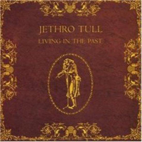 Jethro Tull - Living in the Past