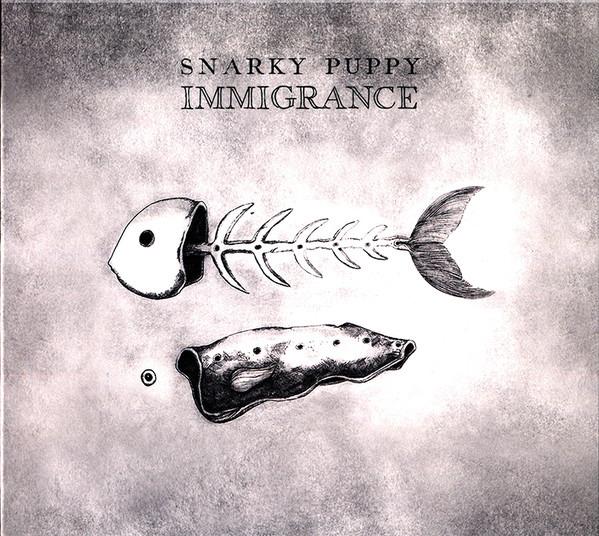 Snarky Puppy - Immigrance
