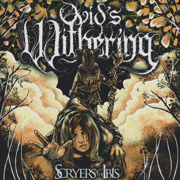 Ovid's Withering - Scryers Of The Ibis