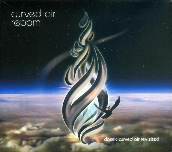 Curved Air - Reborn (Classic Curved Air Revisited)