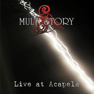 Multi-Story - Live at Acapela
