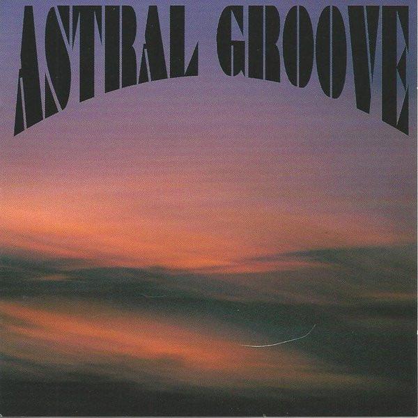 Astral Groove - same
