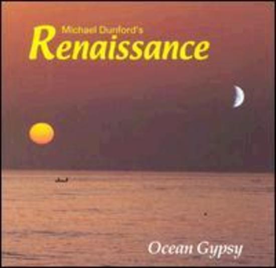 Dunford, Michael / Renaissance - Ocean Gypsy