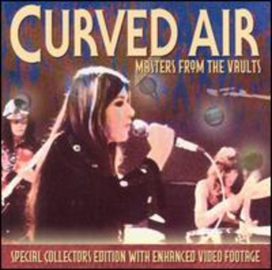 Curved Air - Masters from the Vaults SPECIAL COLL. EDIT.
