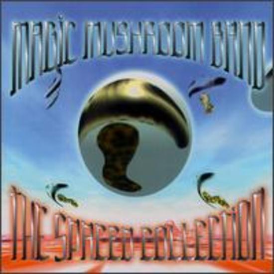 Magic Mushroom Band - The Spaced Collection