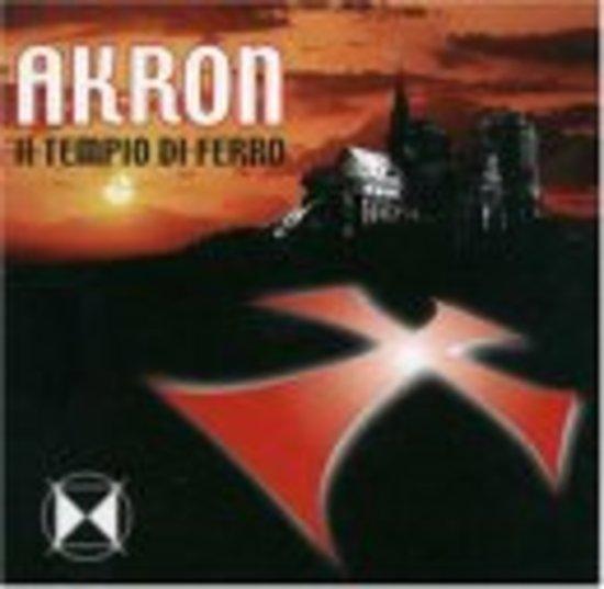 Akron - Il Tiempo di Ferro