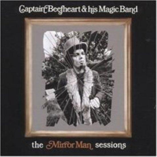 Captain Beefheart & his Magic Band - The Mirror Man Sessions