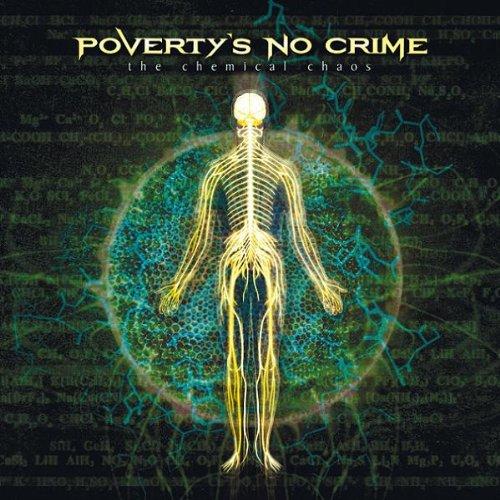 Poverty's No Crime - The Chemical Chaos +BONUSTRACK