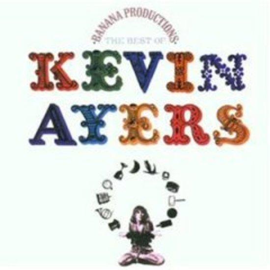 Ayers, Kevin - Banana Productions - Best Of