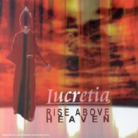Lucretia - Rise above Heaven
