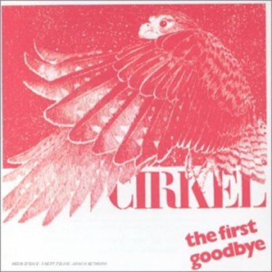 Cirkel - The First Goodbye