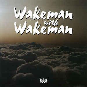 Wakeman With Wakeman - Rick / Adam YES ROLLING STONES
