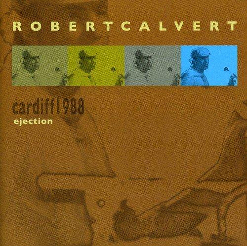 Calvert, Robert - Ejection Cardiff 1988 HAWKWIND