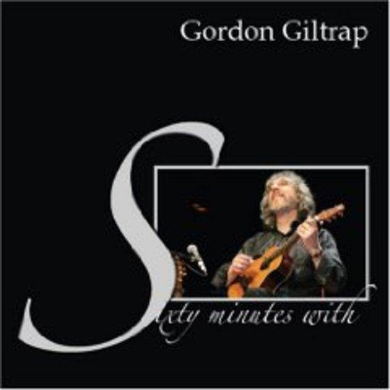 Giltrap, Gordon - Sixty Minutes With LIVE