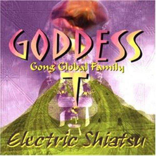 Goddess Trance - Electric Shiatsu GONG GILLI SMYTH
