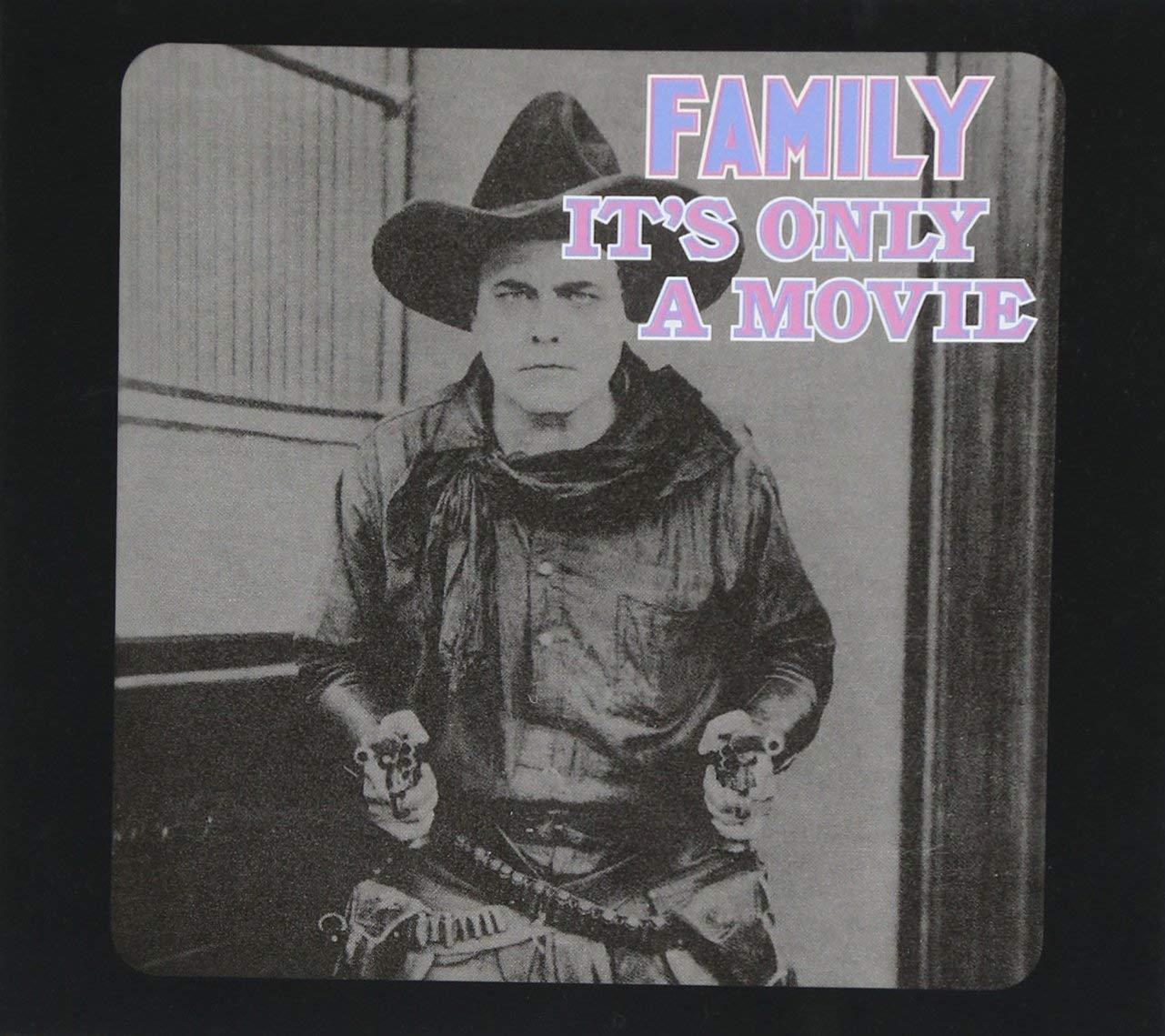 Family - It's Only a Movie