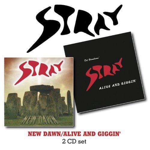 Stray - New Dawn / Alive And Giggin