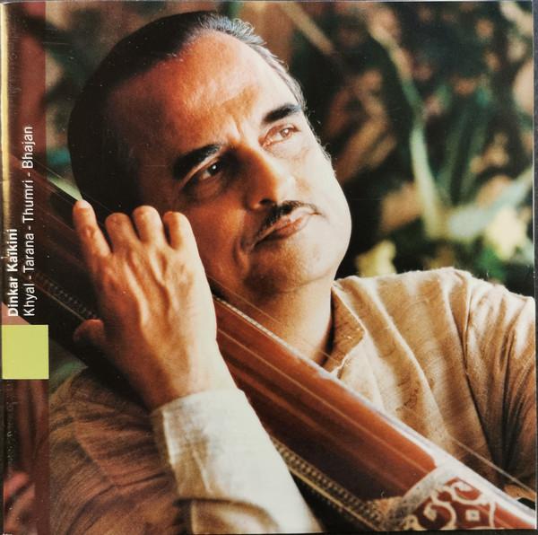Kaikini, Dinkar - North India: Khyal-Tarana-Thumri-