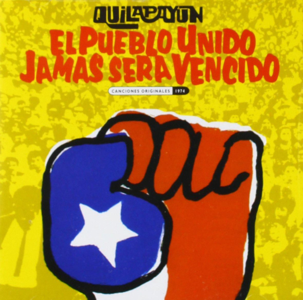 Quilapayún - El Pueblo Unido, Jamas Sera Vencido