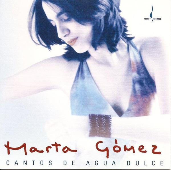 Gómez, Marta - Cantos De Agua Dulce