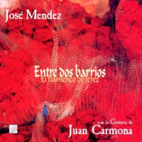 Mendez, Jose / Juan Carmona - Entre dos Barrios FLAMENCO