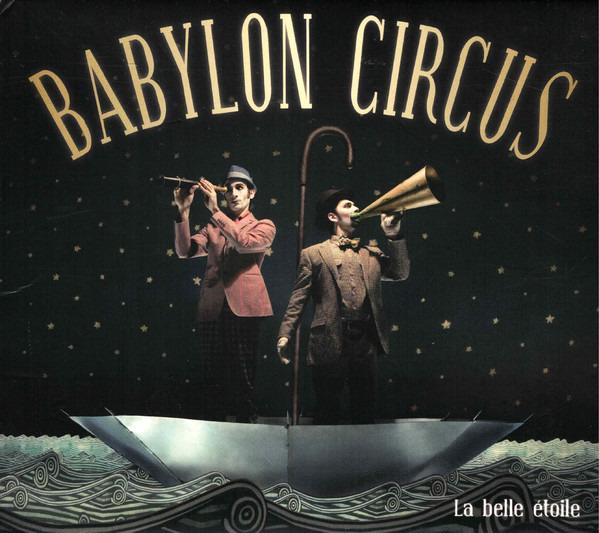 Babylon Circus - La Belle Étoile (Digipack)