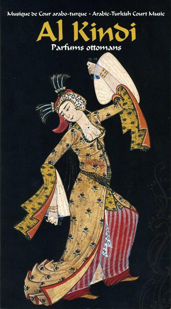 Ensemble Al-Kindî - Parfums Ottomans