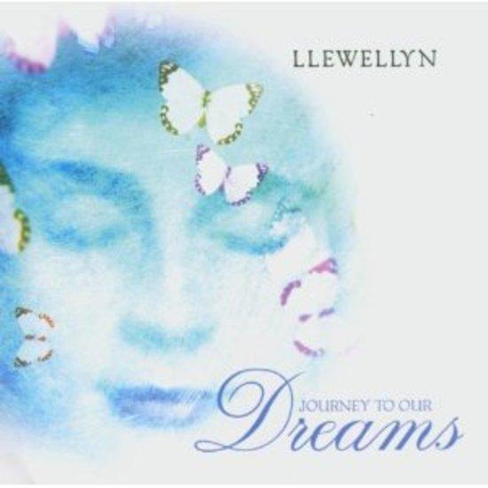 Llewellyn - Journey To Our Dreams