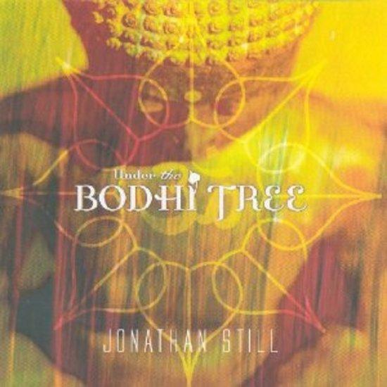 Still, Jonathan - Under The Bodhi Tree