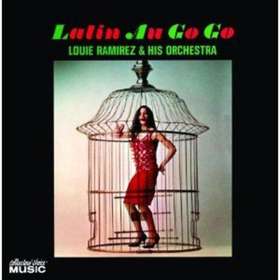 Ramirez, Louie & Orchestra - Latin au Go Go