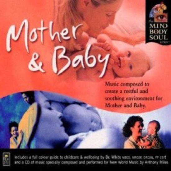 Mind Body & Soul Series, the - Mother & Baby