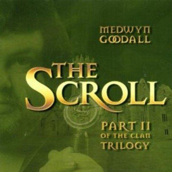 Goodall, Medwyn - The Scroll - Part II Of The Clan Trilogy