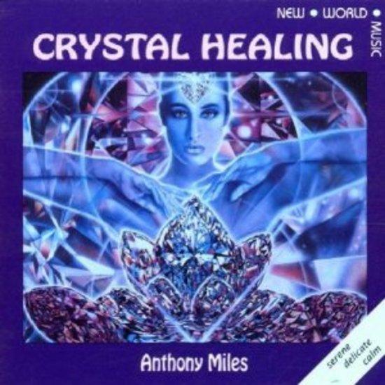 Miles, Anthony - Crystal Healing
