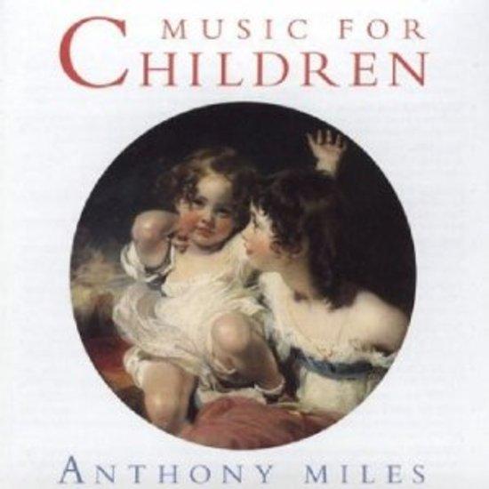 Miles, Anthony - Music For Children