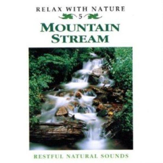 Restful Natural Sounds - Mountain Stream - Relax with Nature