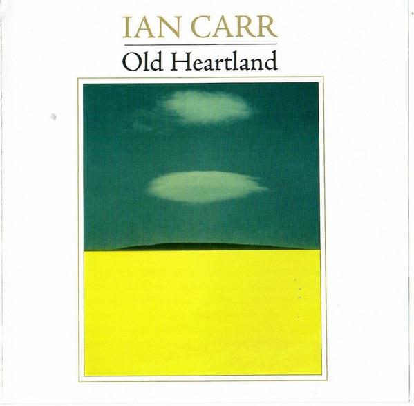 Carr, Ian - Old Heartland