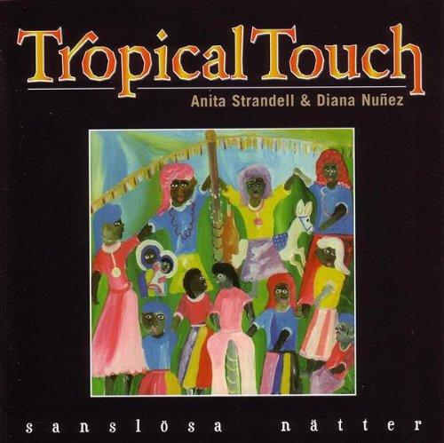 Tropical Touch Strandell, Anita & Diana Nunez - Sanslösa Nätter