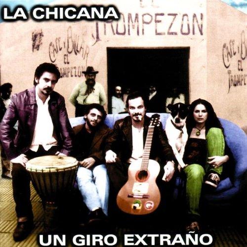 La Chicana - Un Giro Extrano