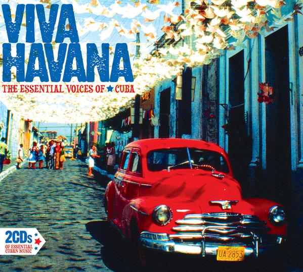 VA - Viva Havana: The Essential Voices Of Cuba CELIA CRUZ CASINO TROPICAL CELESTE MENDOZA