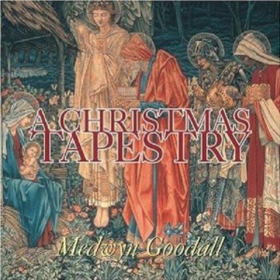 Goodall, Medwyn - A Christmas Tapestry