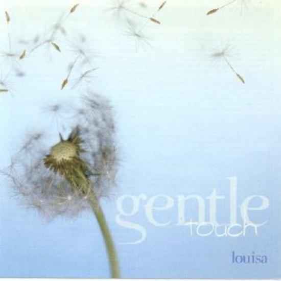 Louisa - Gentle Touch