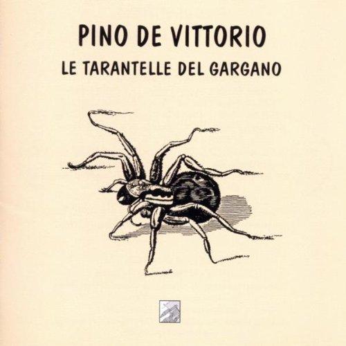 De Vittorio, Pino - Le Tarantelle Del Gargano