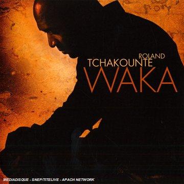 Tchakounte, Roland - Waka