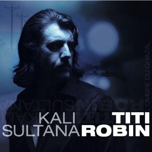 Titi Robin - Kali Sultana