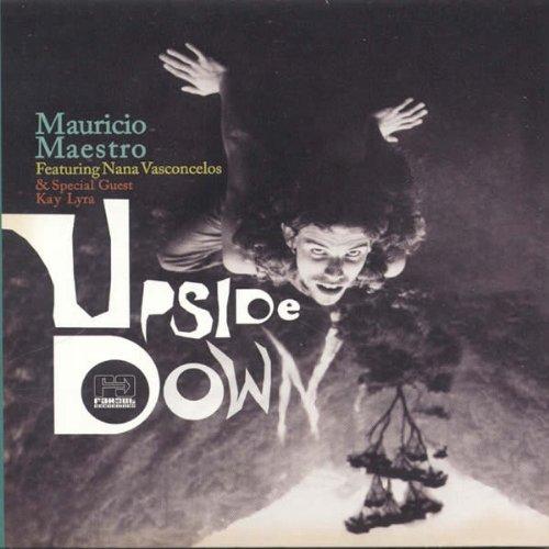Maestro, Mauricio - Upside Down ft. Nana Vasoncelos