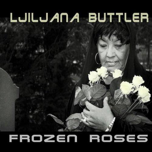 Buttler, Ljiljana - Frozen Roses