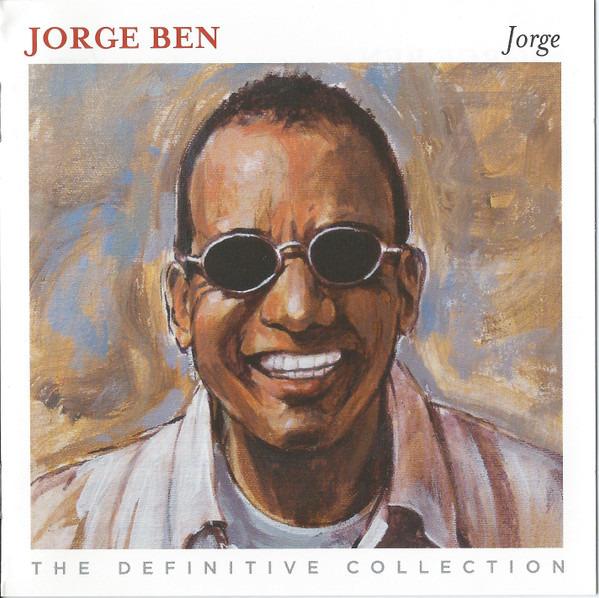 Jorge Ben - Jorge - The Definitive Collection