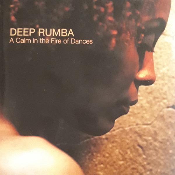 Deep Rumba - A Calm In The Fire Of Dances