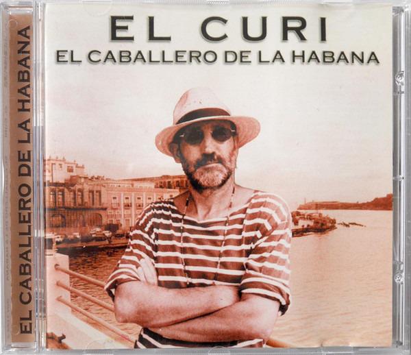 El Curi - El Caballero De La Habana