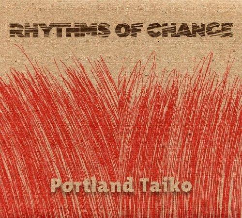Portland Taiko / Byron Au Yong - Rhythms of Change